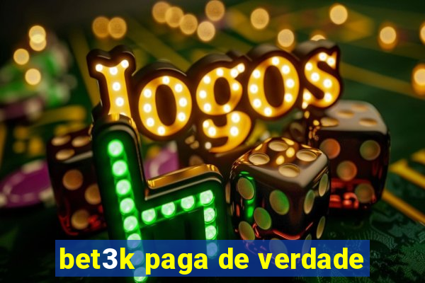 bet3k paga de verdade